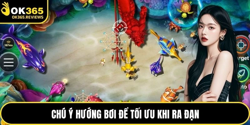 Chú ý hướng bơi để tối ưu khi ra đạn