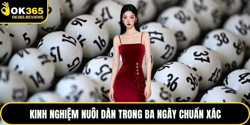 Kinh nghiệm nuôi dàn trong ba ngày chuẩn xác