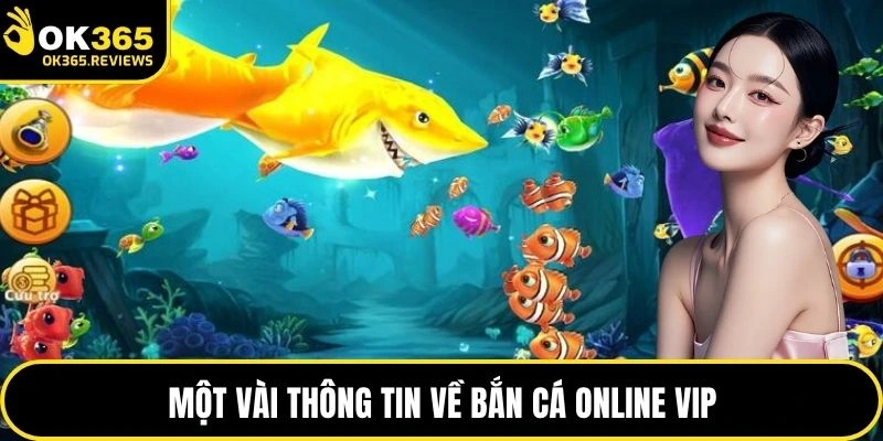 Một vài thông tin về bắn cá online VIP