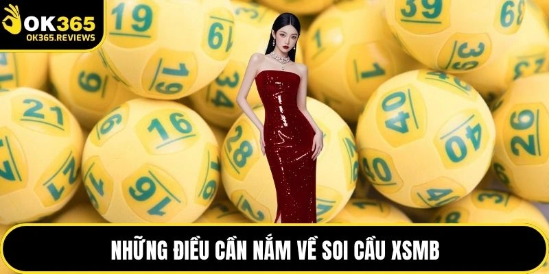 Những điều cần nắm về soi cầu XSMB
