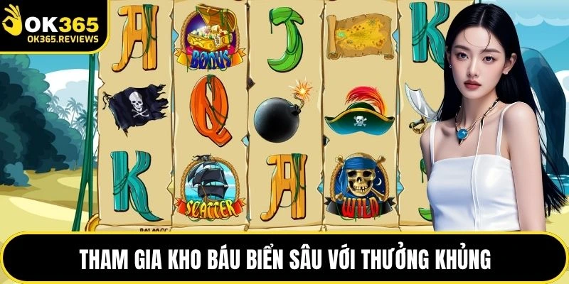 Tham gia Kho Báu Biển Sâu với thưởng khủng