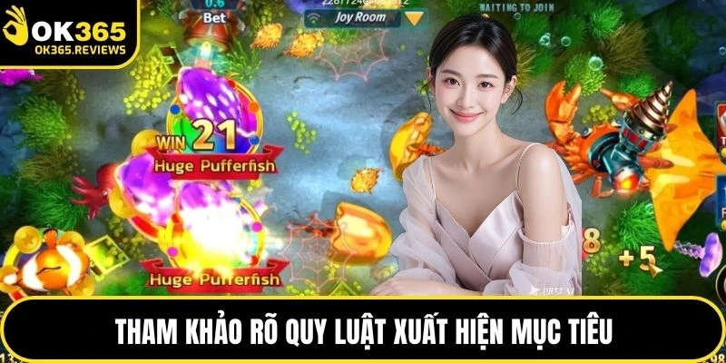 Tham khảo rõ quy luật xuất hiện mục tiêu
