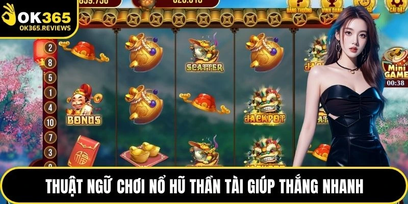 Thuật ngữ chơi nổ hũ thần tài giúp thắng nhanh